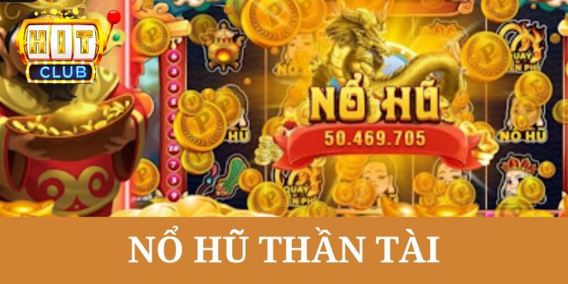 Nổ hũ thần tài Hitclub có chính sách khuyến mãi vô cùng hấp dẫn.